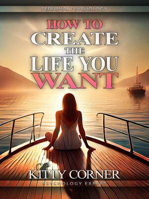 cover image of How to Create the Life You Want